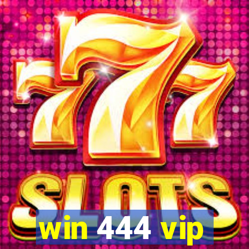 win 444 vip